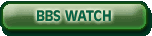 BBS WATCH